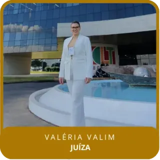 Valéria Valim - Juíza
